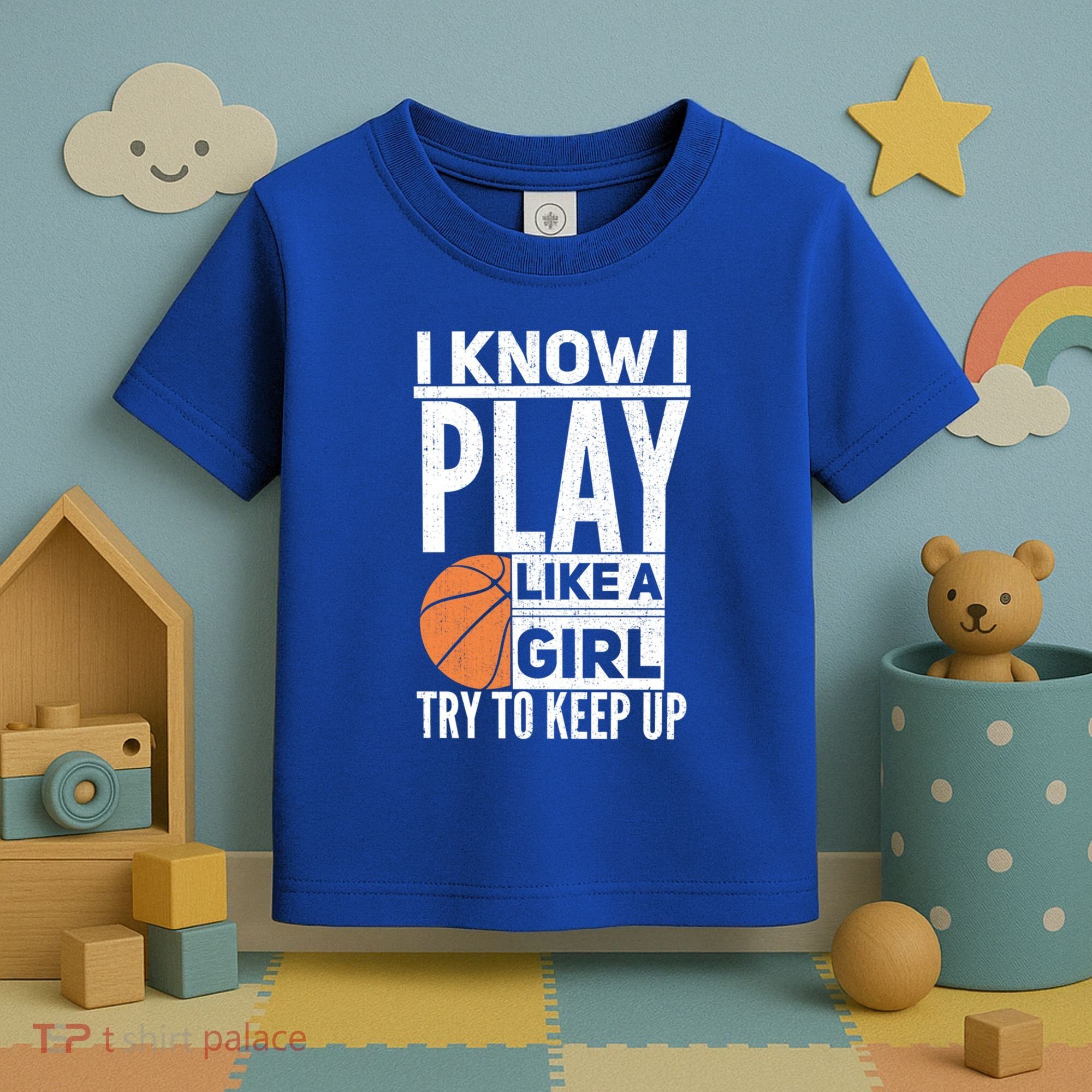 Basketball I Know I Play Like A Try To Keep Up Gift Toddler T-Shirt