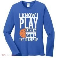 Basketball I Know I Play Like A Try To Keep Up Gift Women's Long Sleeve Shirt thumb 0