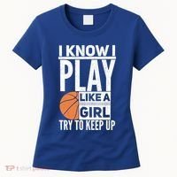 Basketball I Know I Play Like A Try To Keep Up Gift Women's T-Shirt thumb 0