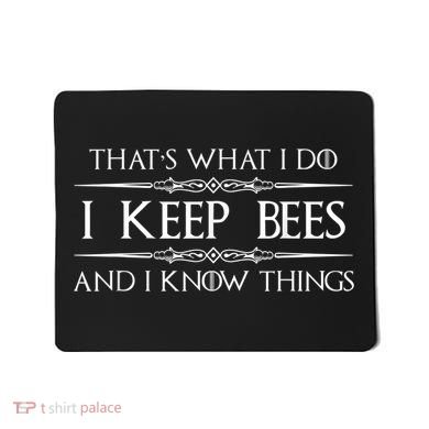 Beekeeper I Keep Bees & I Know Things Beekeeping Bee Mousepad