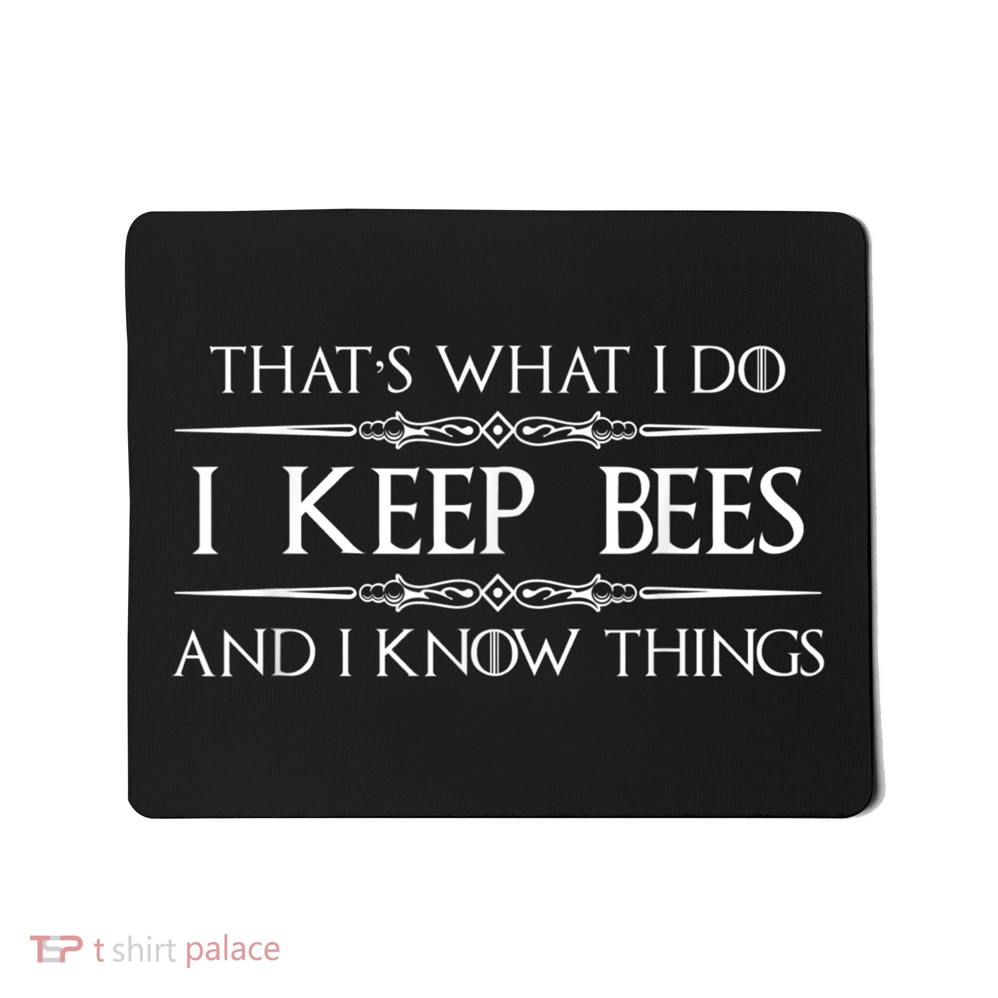 Beekeeper I Keep Bees & I Know Things Beekeeping Bee Mousepad