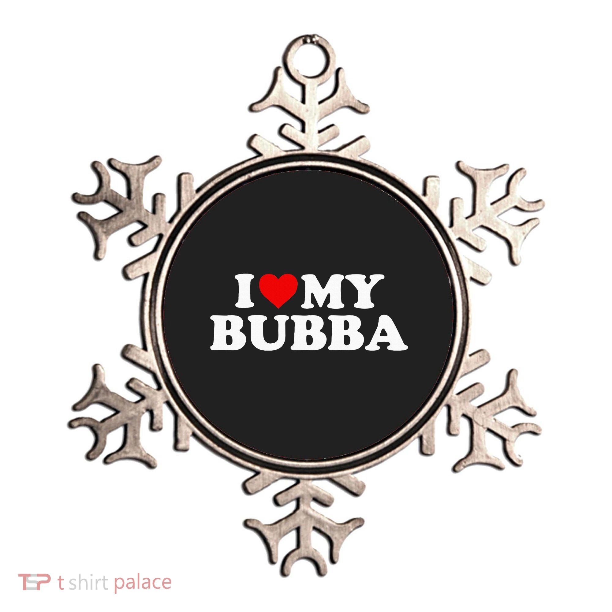 Bubba I Love My Bubba Ornament