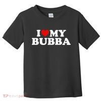 Bubba I Love My Bubba Toddler T-Shirt thumb 0