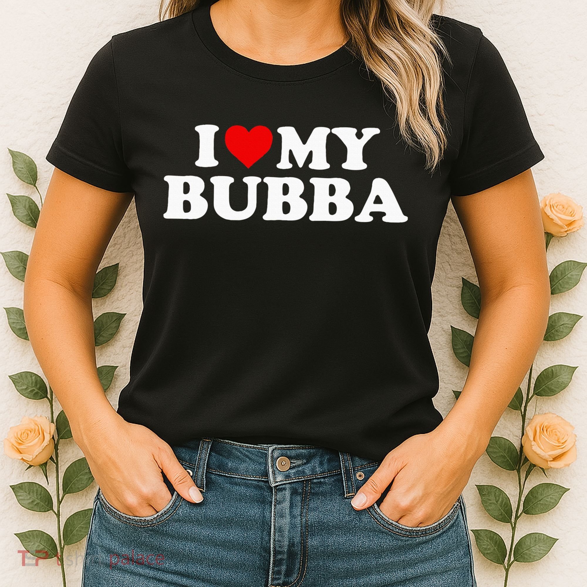 Bubba I Love My Bubba Women's T-Shirt