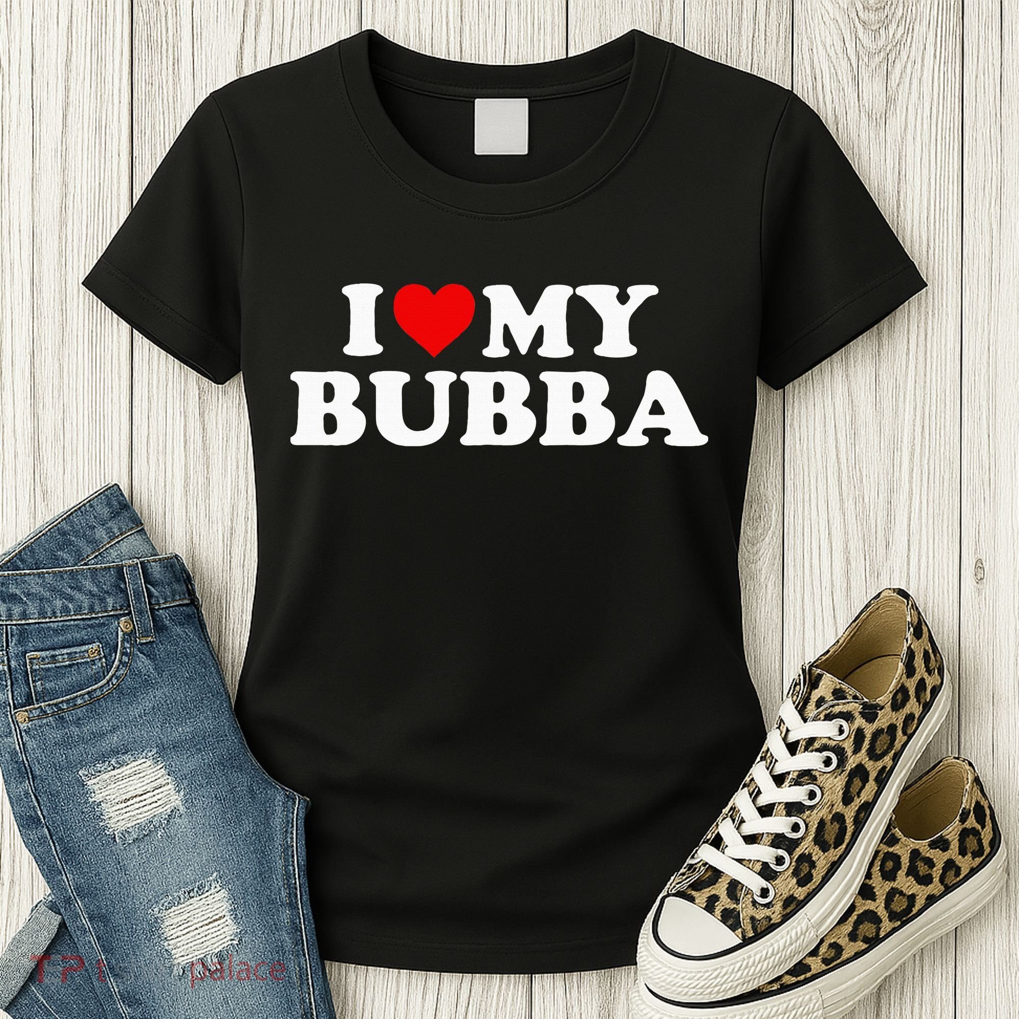 Bubba I Love My Bubba Women's T-Shirt