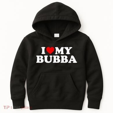 Bubba I Love My Bubba Kids Hoodie