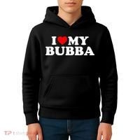 Bubba I Love My Bubba Kids Hoodie thumb 4
