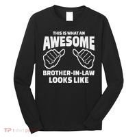 Brother In Law Gift Awesome Brother In Law Long Sleeve Shirt thumb 0