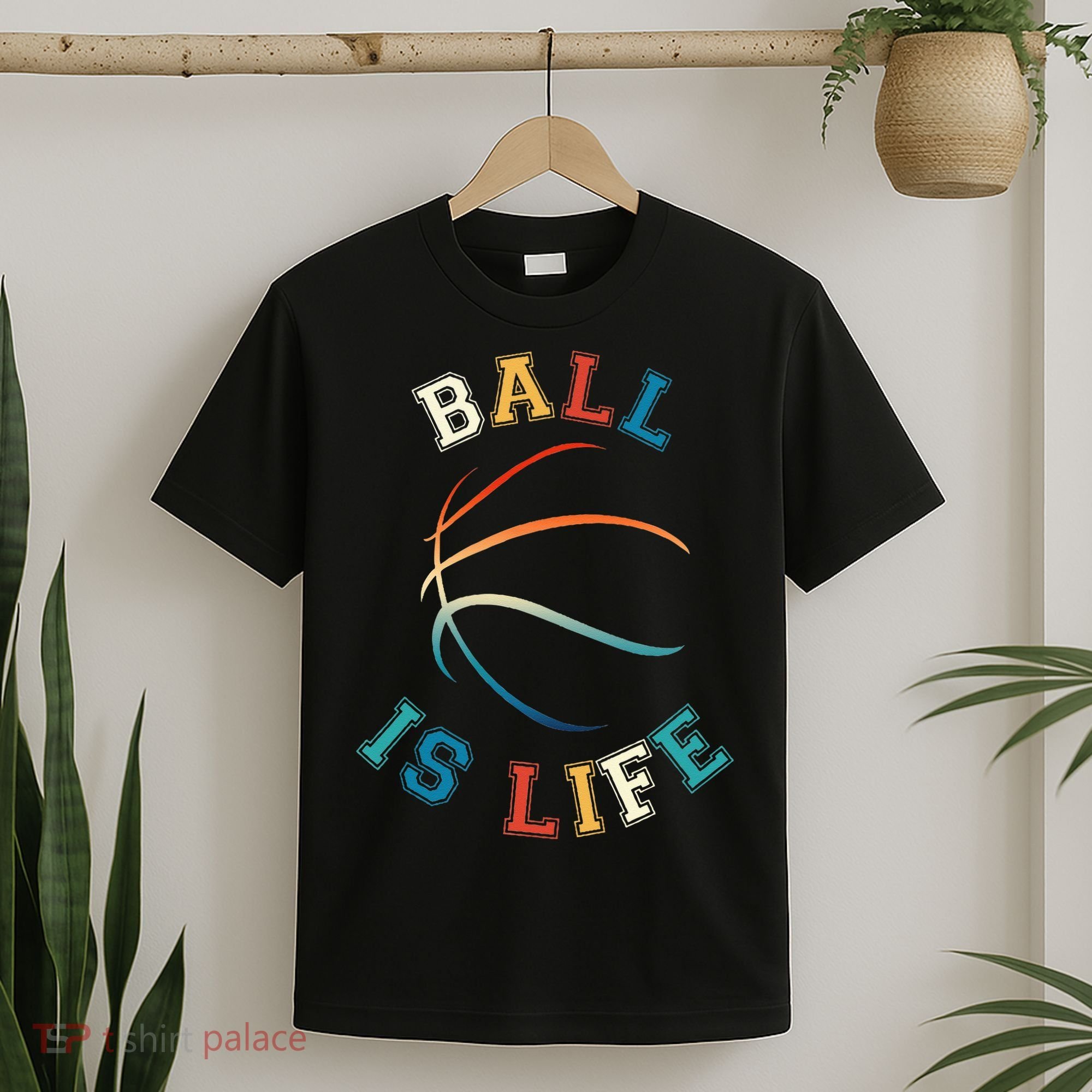 Ball Is Life Basketball Bball Lover Gift T-Shirt