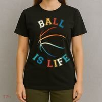 Ball Is Life Basketball Bball Lover Gift T-Shirt thumb 4