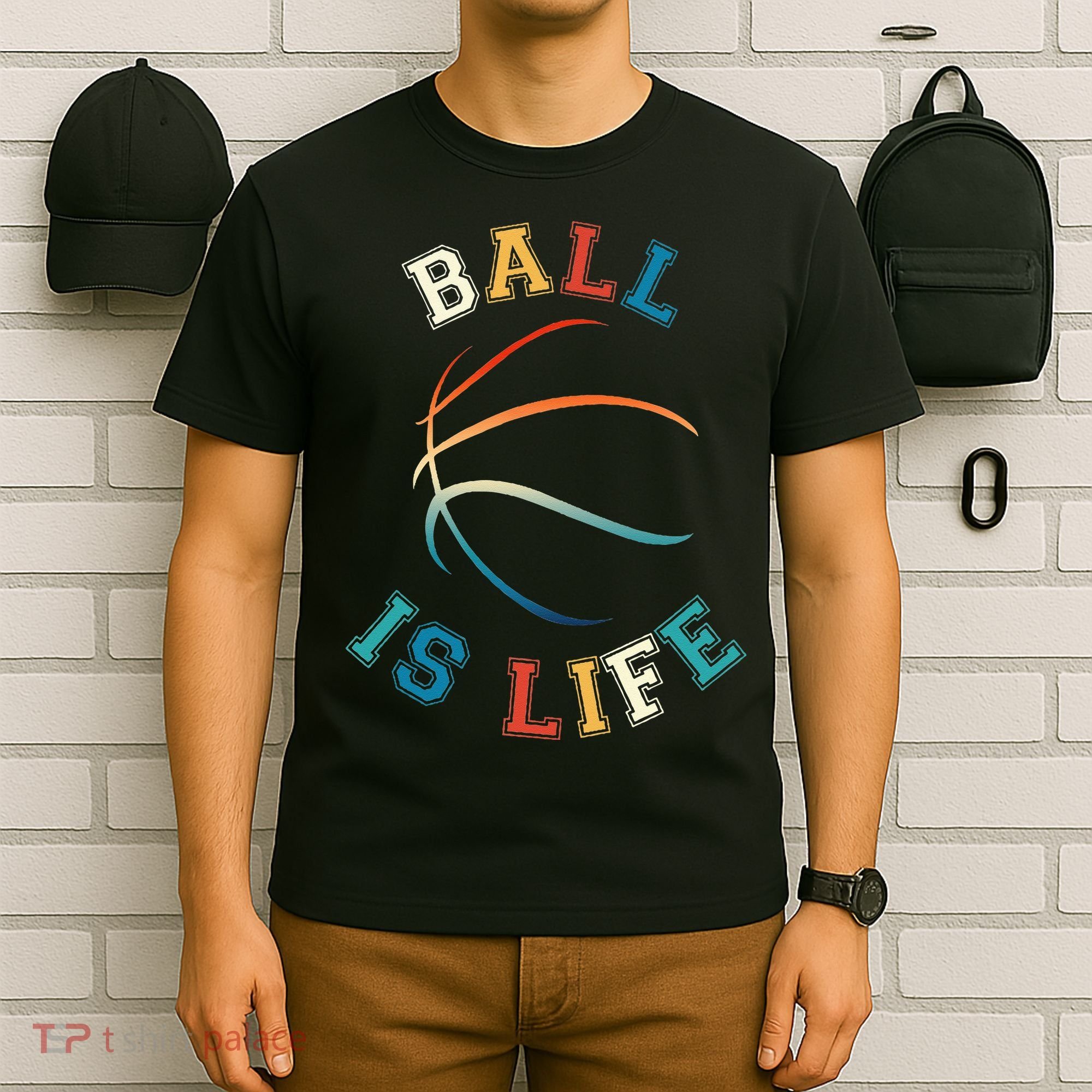 Ball Is Life Basketball Bball Lover Gift T-Shirt