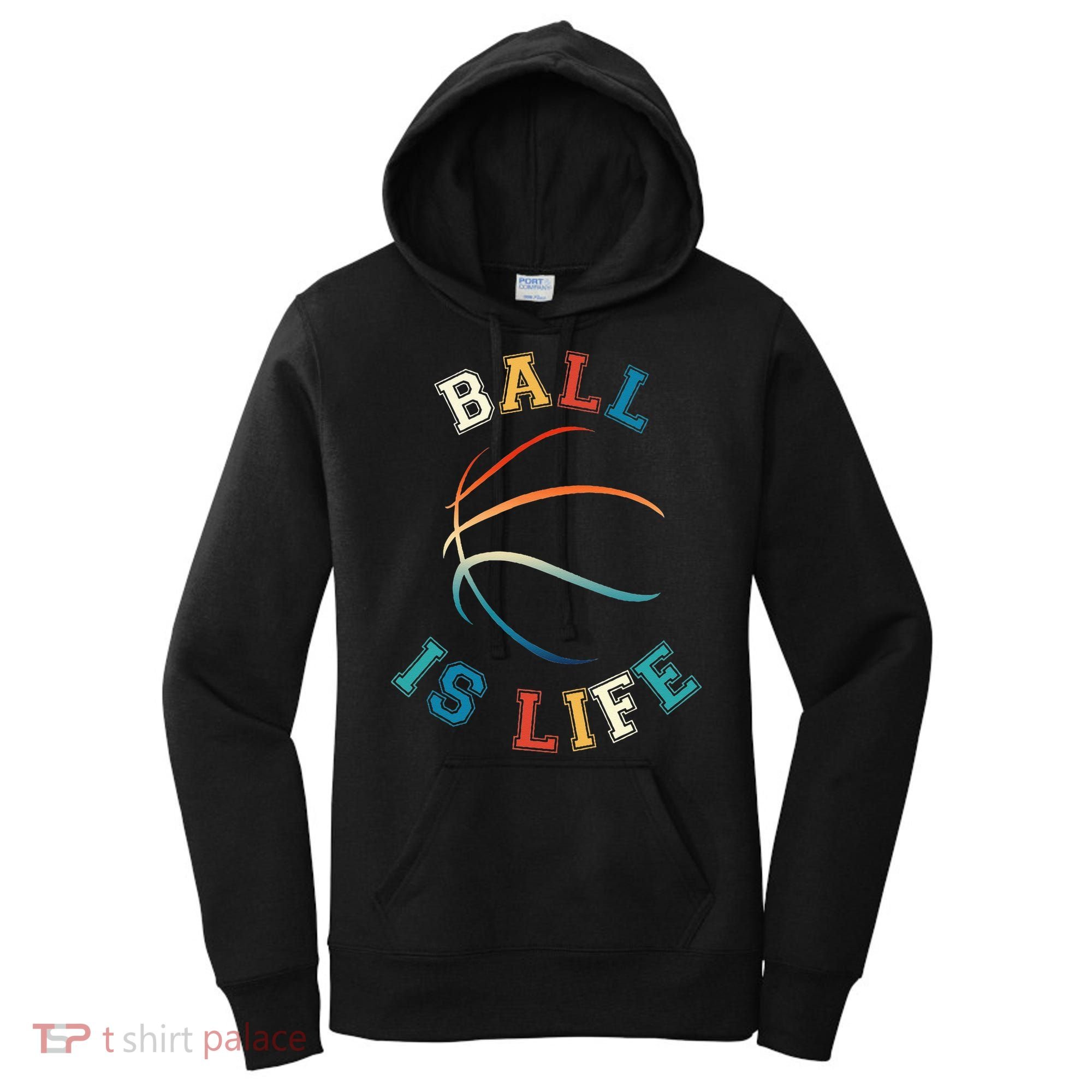 Ball Is Life Basketball Bball Lover Gift Women's Hoodie