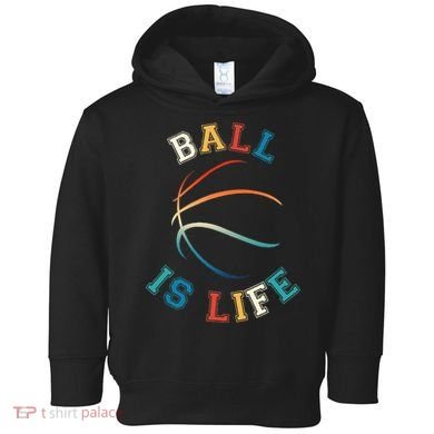 Ball Is Life Basketball Bball Lover Gift Toddler Hoodie