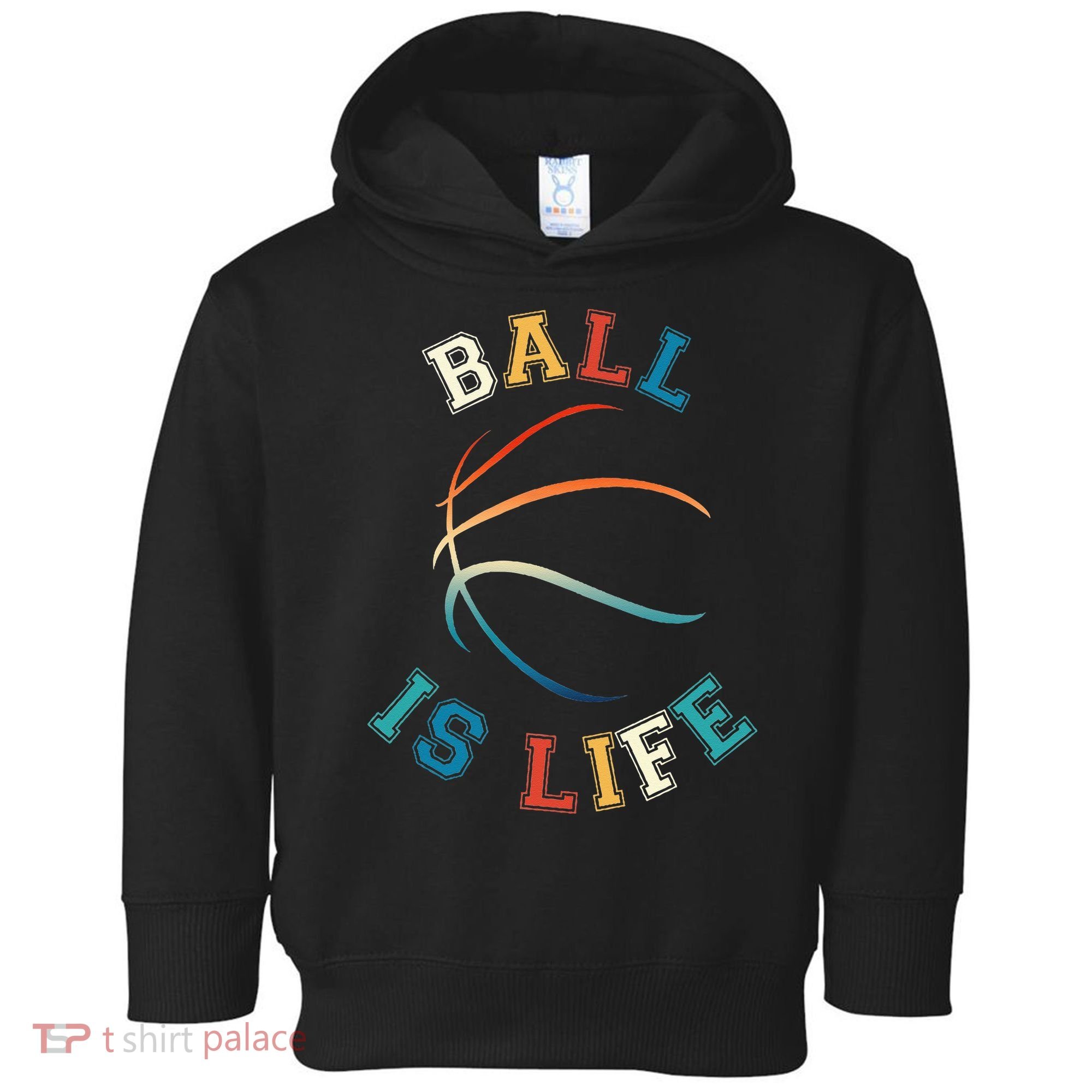 Ball Is Life Basketball Bball Lover Gift Toddler Hoodie