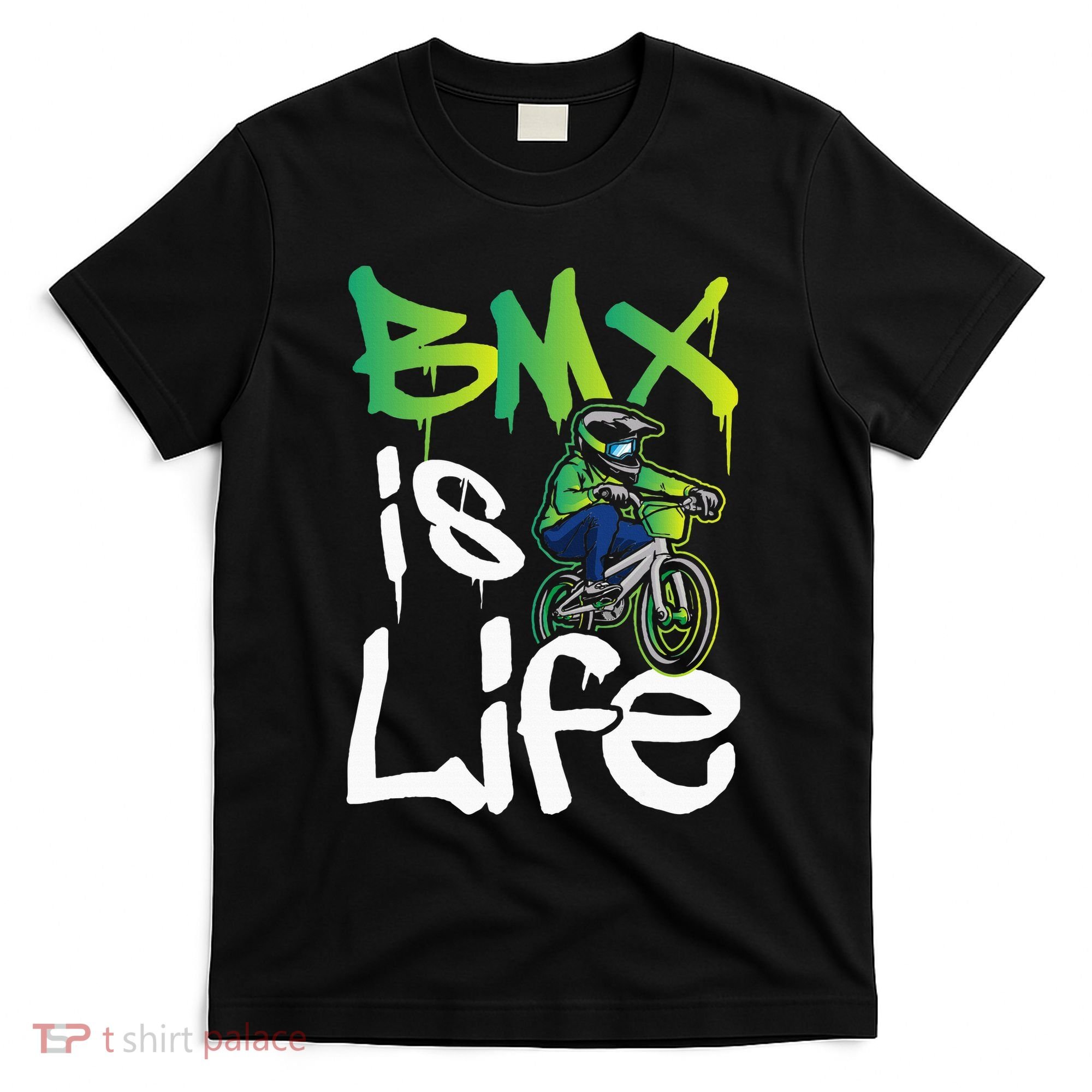 Bmx Is Life Cyclist Road Racing Freestyle Bike Rider T-Shirt