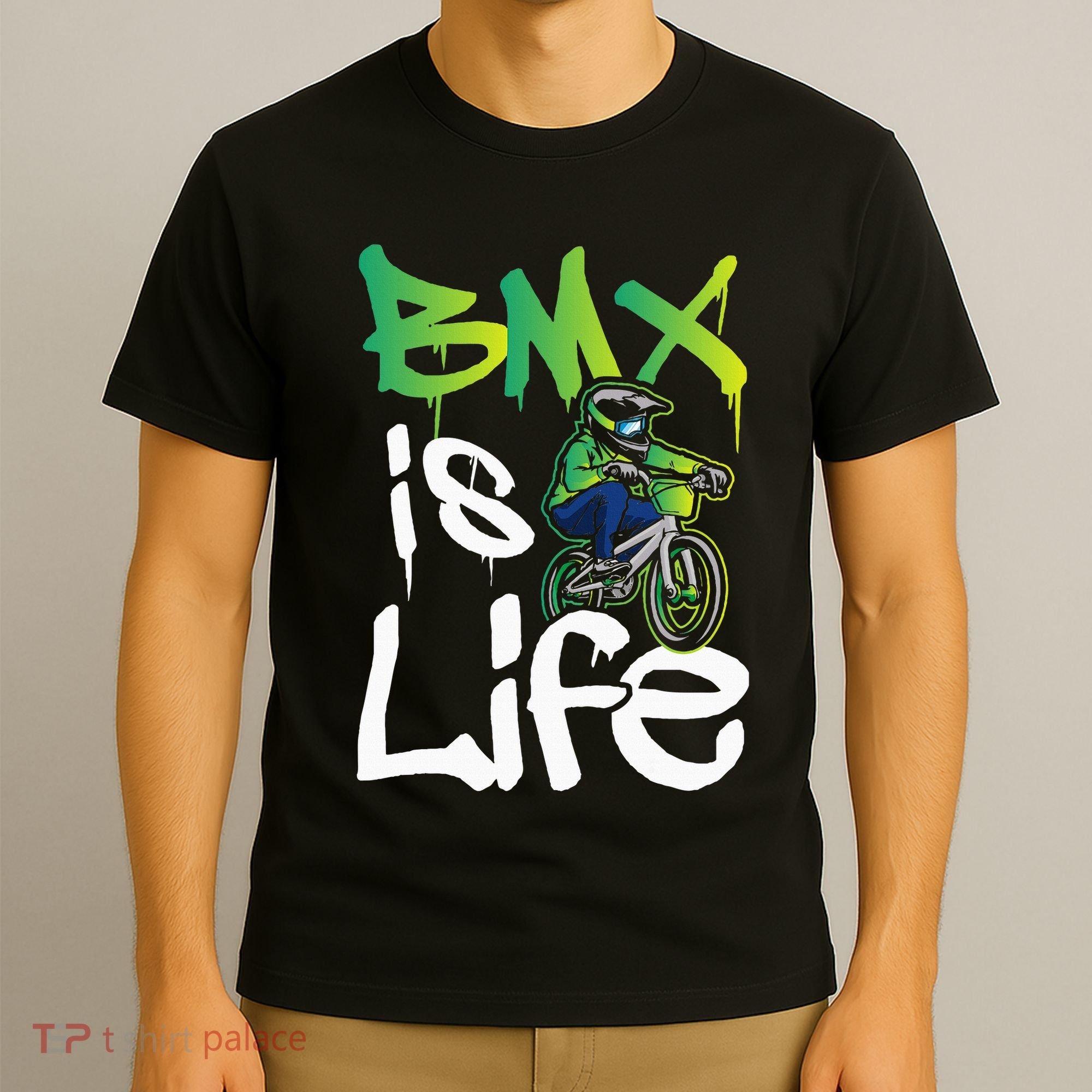Bmx Is Life Cyclist Road Racing Freestyle Bike Rider T-Shirt