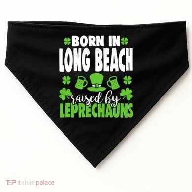 Born In Long Beach Raised By Leprechauns Gift USA-Made Doggie Bandana