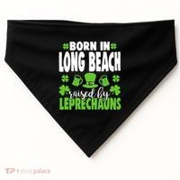 Born In Long Beach Raised By Leprechauns Gift USA-Made Doggie Bandana thumb 0