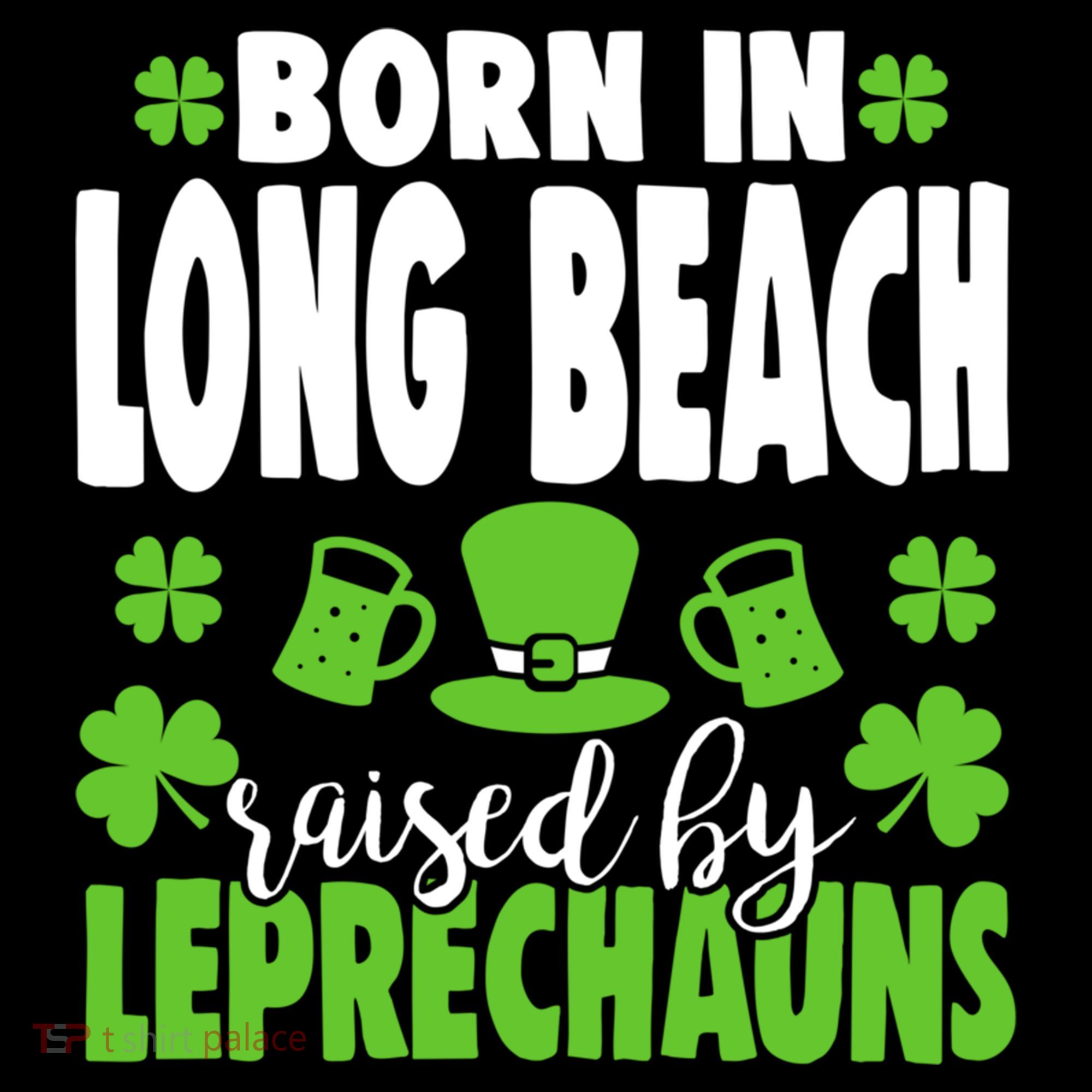 Born In Long Beach Raised By Leprechauns Gift Bucket Hat