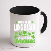 Born In Long Beach Raised By Leprechauns Gift Coffee Mug thumb 1