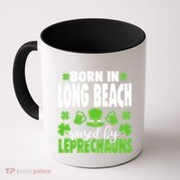 Born In Long Beach Raised By Leprechauns Gift Coffee Mug thumb 0