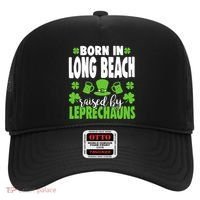 Born In Long Beach Raised By Leprechauns Gift Hat thumb 0