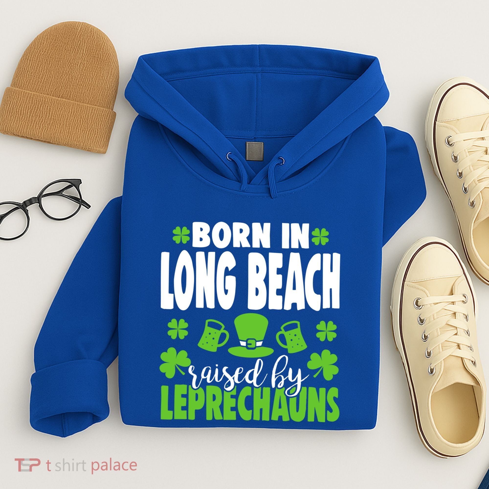Born In Long Beach Raised By Leprechauns Gift Hoodie