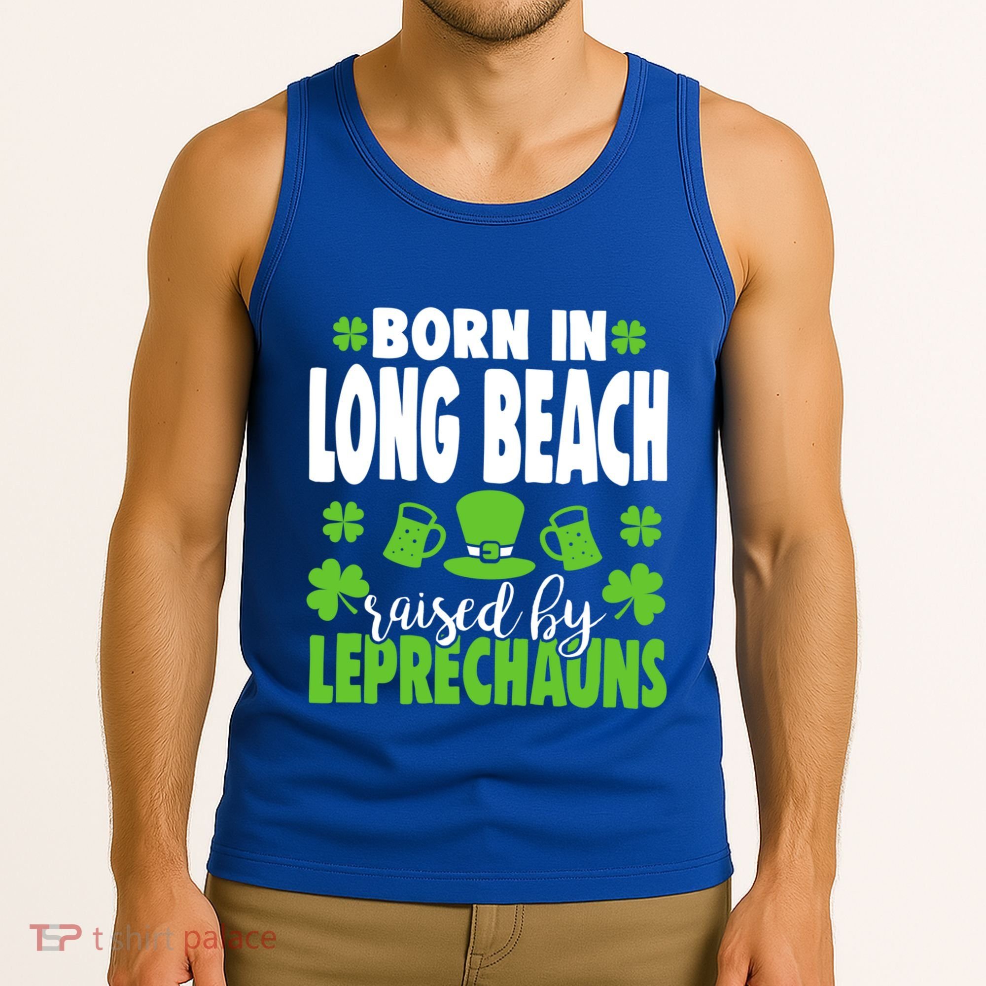 Born In Long Beach Raised By Leprechauns Gift Tank Top