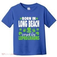 Born In Long Beach Raised By Leprechauns Gift Toddler T-Shirt thumb 0