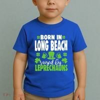 Born In Long Beach Raised By Leprechauns Gift Toddler T-Shirt thumb 2