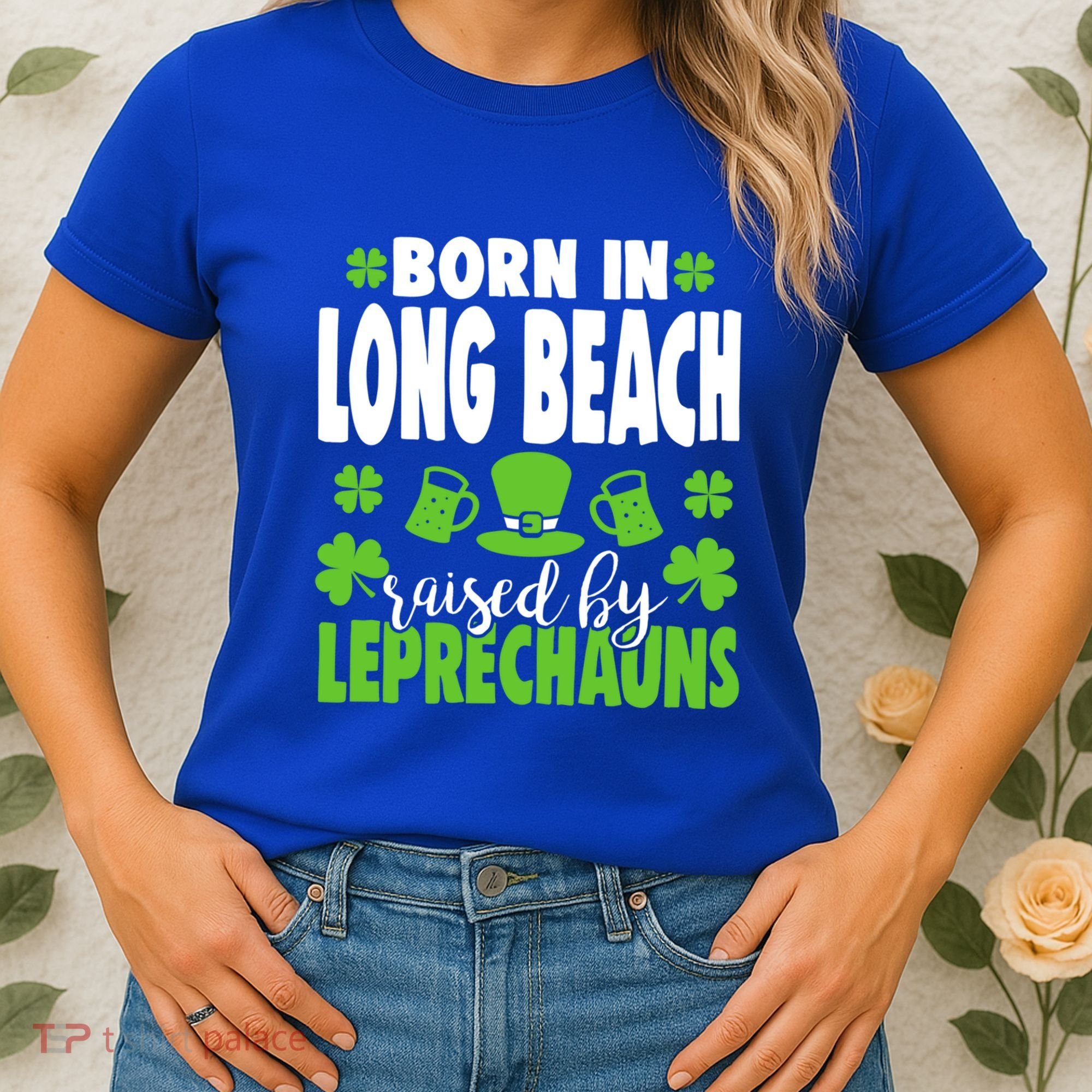 Born In Long Beach Raised By Leprechauns Gift Women's T-Shirt