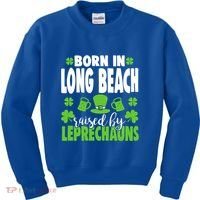 Born In Long Beach Raised By Leprechauns Gift Kids Sweatshirt thumb 0