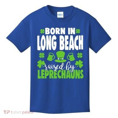 Born In Long Beach Raised By Leprechauns Gift Kids T-Shirt