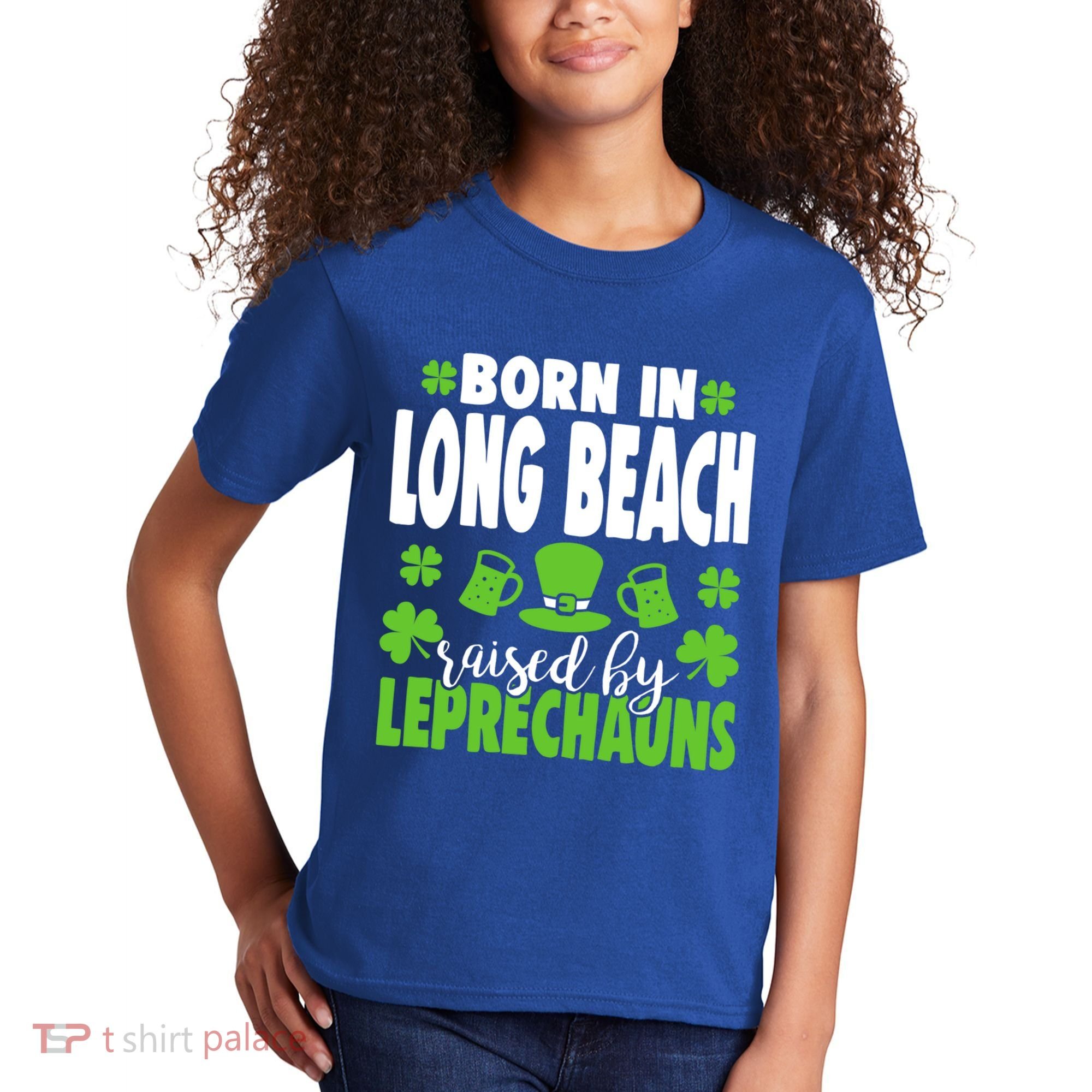 Born In Long Beach Raised By Leprechauns Gift Kids T-Shirt