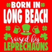 Born In Long Beach Raised By Leprechauns Gift Santa Hat thumb 1