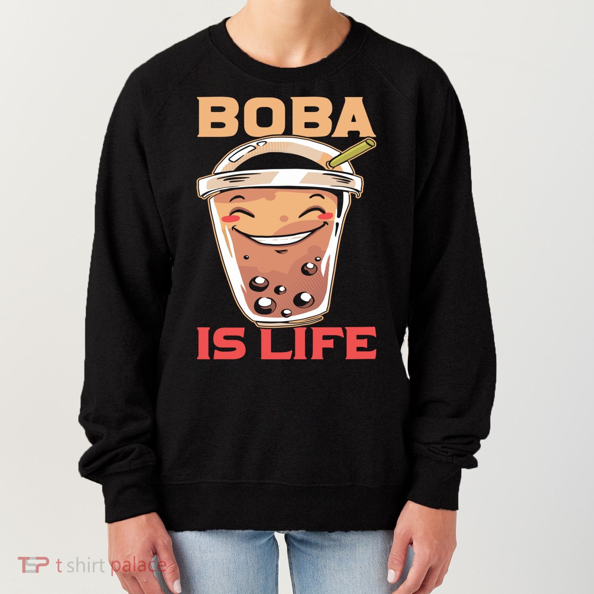 Boba Is Life I Boba Women's Sweatshirt