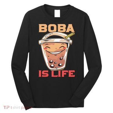 Boba Is Life I Boba Long Sleeve Shirt