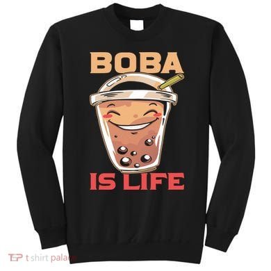 Boba Is Life I Boba Sweatshirt