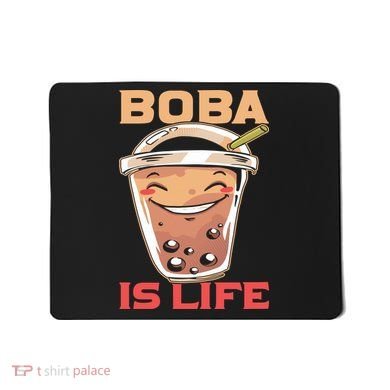 Boba Is Life I Boba Mousepad