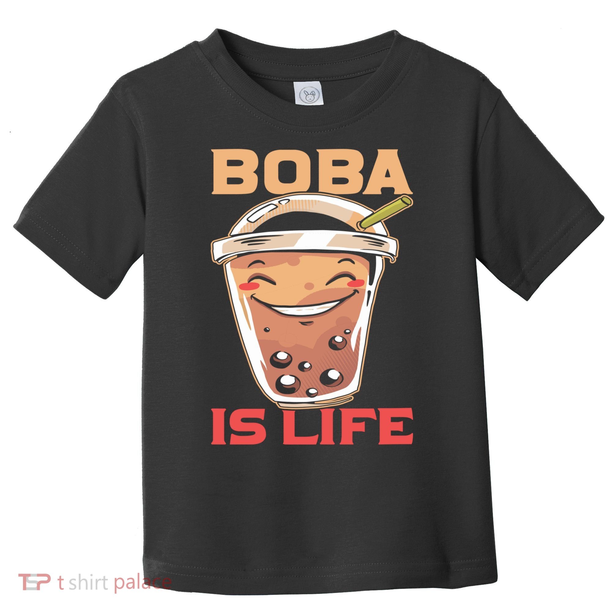 Boba Is Life I Boba Toddler T-Shirt