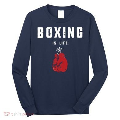Boxing Is Life Long Sleeve Shirt