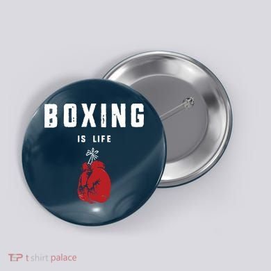 Boxing Is Life Button