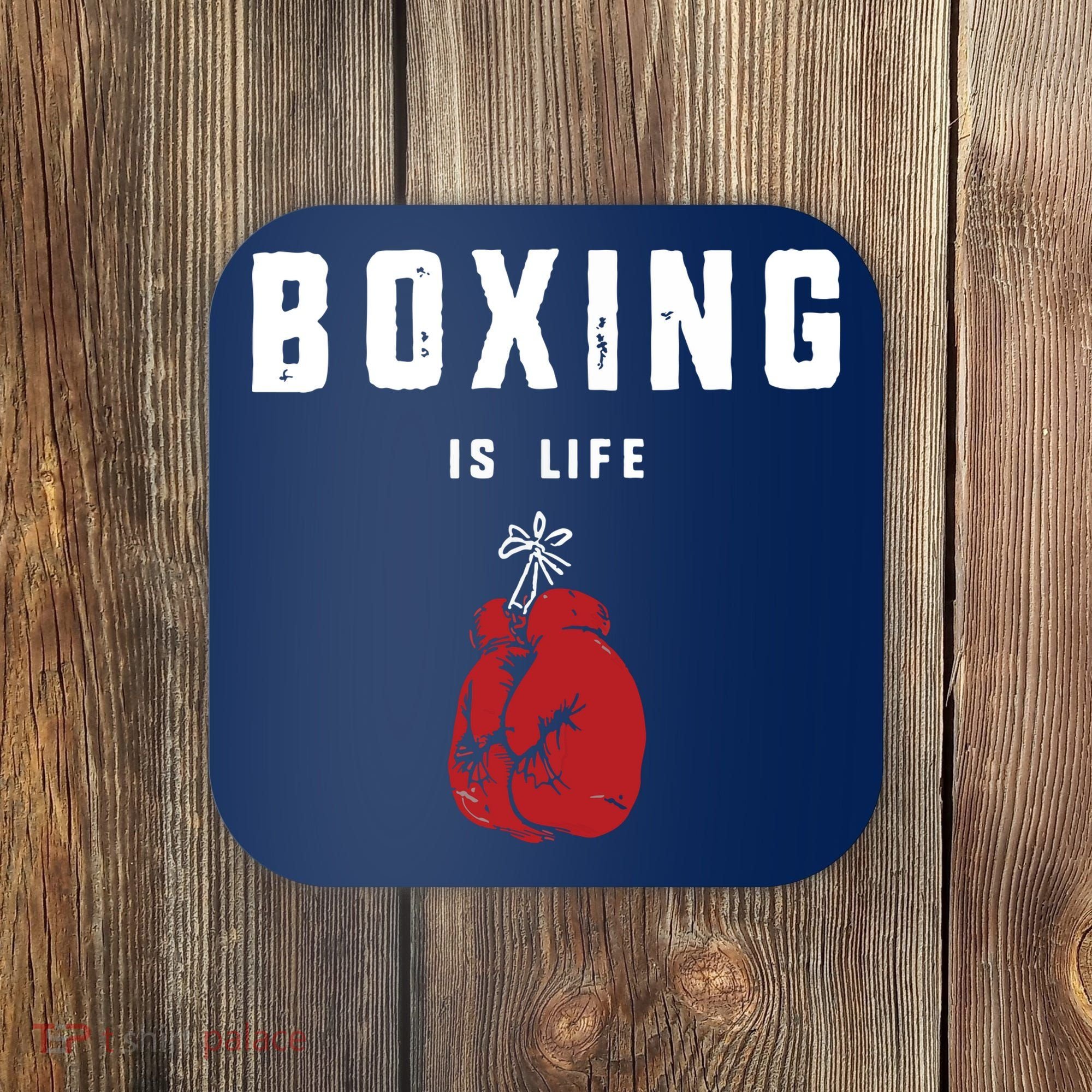 Boxing Is Life Coaster