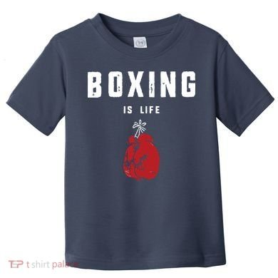 Boxing Is Life Toddler T-Shirt