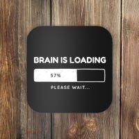 Brain Is Loading Please Wait Funny Coaster thumb 0