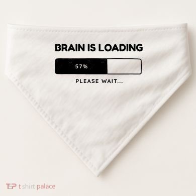 Brain Is Loading Please Wait Funny USA-Made Doggie Bandana