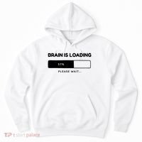 Brain Is Loading Please Wait Funny Hoodie thumb 0