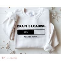 Brain Is Loading Please Wait Funny Sweatshirt thumb 2