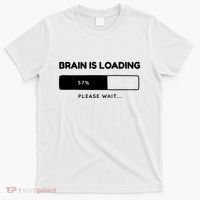 Brain Is Loading Please Wait Funny T-Shirt thumb 0