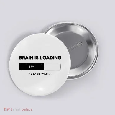 Brain Is Loading Please Wait Funny Button